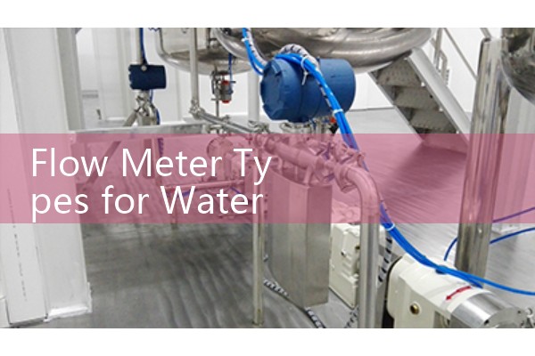 Flow Meter Types for Water: Comparing Magnetic, Ultrasonic, Turbine, and Vortex Tech